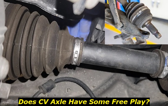 does cv axle have some free play